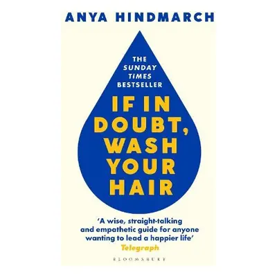 If In Doubt, Wash Your Hair - Hindmarch, Anya