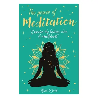 Power of Meditation - Ward, Tara