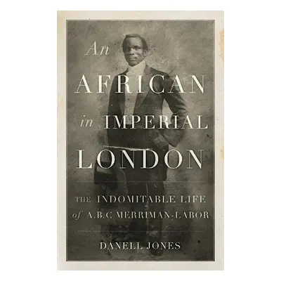 African in Imperial London - Jones, Danell