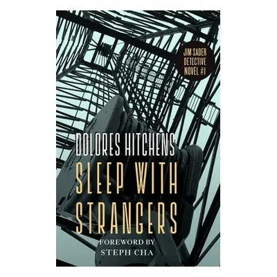 Sleep with Strangers - Hitchens, Dolores a Cha, Steph