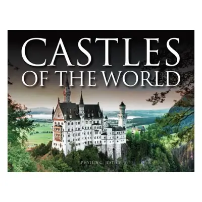 Castles of the World - Jestice, Dr Phyllis G (Chair of the Department of History, College of Cha