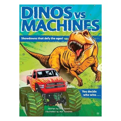 Dinos vs. Machines - Geron, Eric