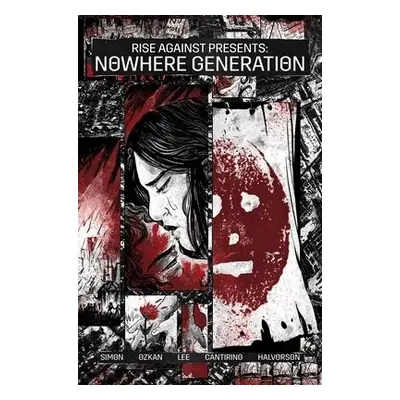 Nowhere Generation: Presented by Rise Against - Simon, Shaun a Rise Against a Z2 Comics