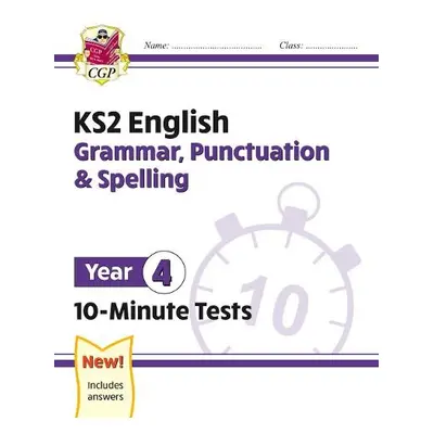 KS2 Year 4 English 10-Minute Tests: Grammar, Punctuation a Spelling - CGP Books