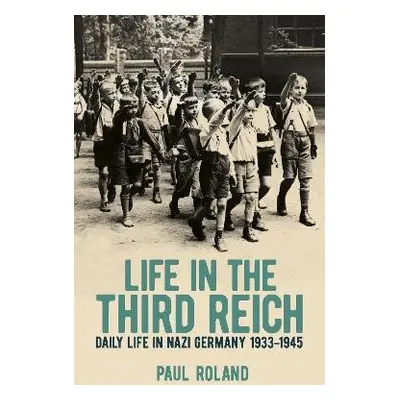 Life in the Third Reich - Roland, Paul