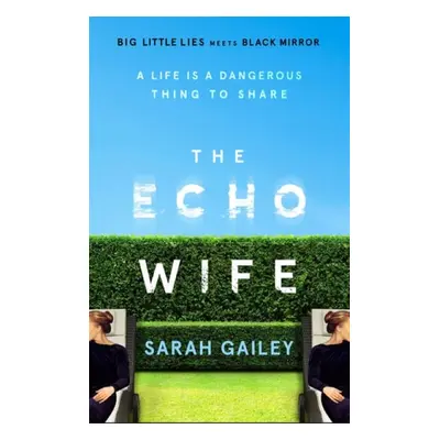 Echo Wife - Gailey, Sarah