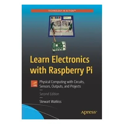 Learn Electronics with Raspberry Pi - Watkiss, Stewart