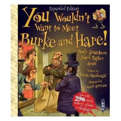 You Wouldn't Want To Meet Burke and Hare! - Macdonald, Fiona