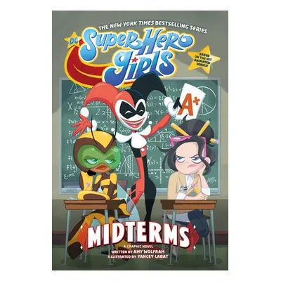 DC Super Hero Girls: Midterms - Wolfram, Amy