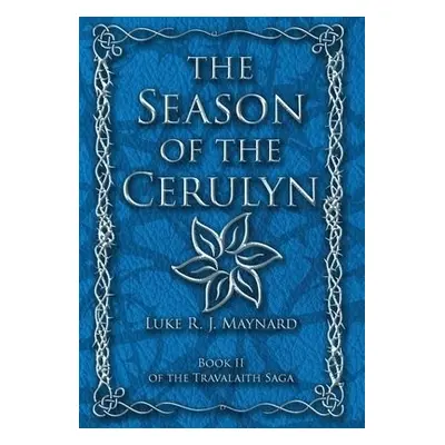 Season of the Cerulyn - Maynard, Luke R J