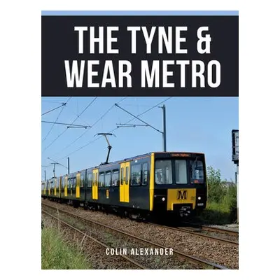 Tyne a Wear Metro - Alexander, Colin