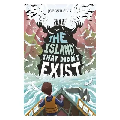 Island That Didn't Exist - Wilson, Joe