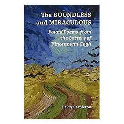 Boundless and Miraculous - Stapleton, Larry