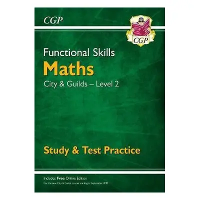 Functional Skills Maths: City a Guilds Level 2 - Study a Test Practice - CGP Books