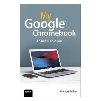 My Google Chromebook - Miller, Michael