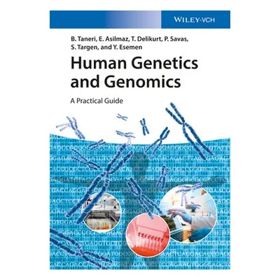 Human Genetics and Genomics - Taneri, Bahar a Asilmaz, Esra a Delikurt, Turem a Savas, Pembe a T