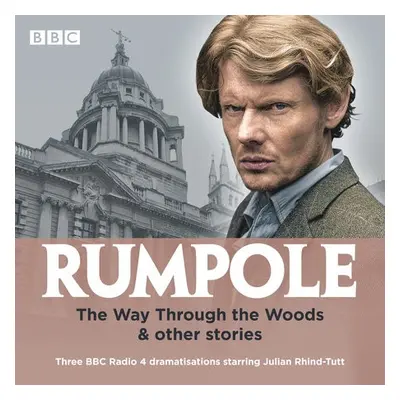 Rumpole: The Way Through the Woods a other stories - Mortimer, John