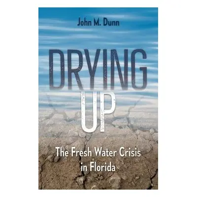 Drying Up - Dunn, John M.