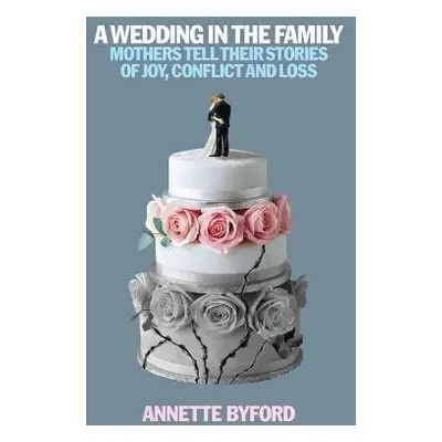 Wedding in the Family - Byford, Annette