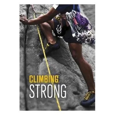 Climbing Strong - Maddox, Jake