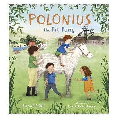 Polonius the Pit Pony - O'Neill, Richard