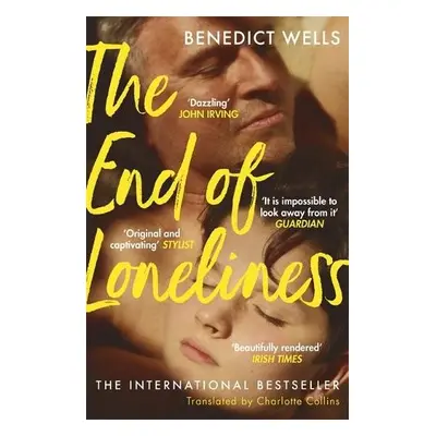 The End of Loneliness - Wells, Benedict