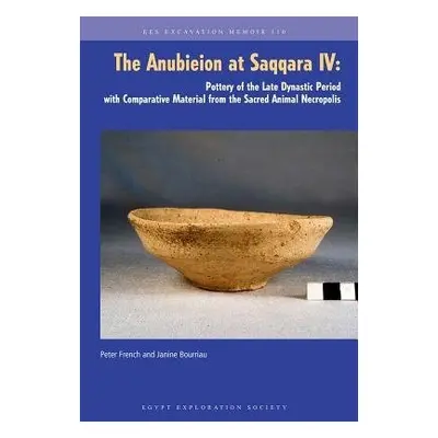 Anubieion at Saqqara Iv - French, Peter a Bourriau, Janine