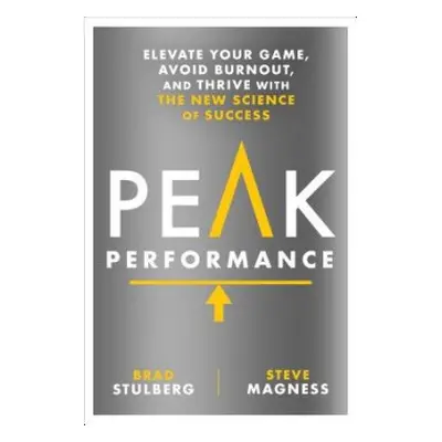 Peak Performance - Stulberg, Brad a Magness, Steve