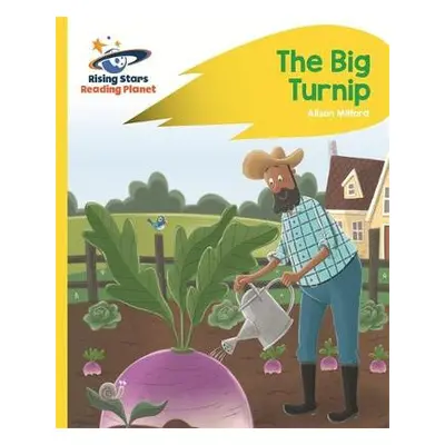 Reading Planet - The Big Turnip - Yellow: Rocket Phonics - Milford, Alison