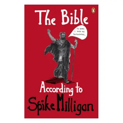 Bible According to Spike Milligan - Milligan, Spike