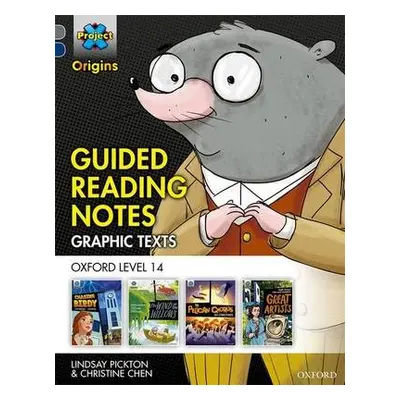 Project X Origins Graphic Texts: Grey Book Band, Oxford Level 14: Guided Reading Notes - Pickton