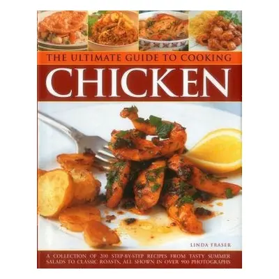 Ultimate Guide to Cooking Chicken - Fraser, Linda