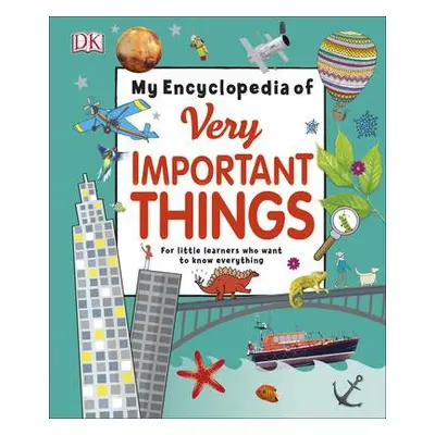 My Encyclopedia of Very Important Things - DK