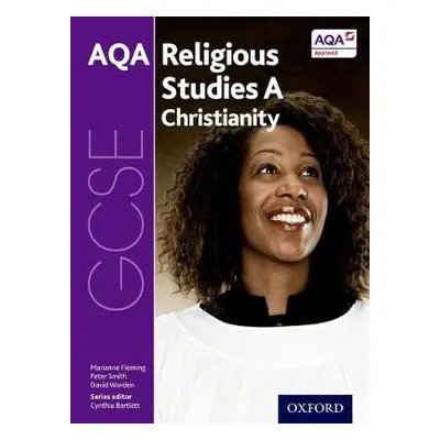 GCSE Religious Studies for AQA A: Christianity - Fleming, Marianne a Smith, Peter a Worden, Davi