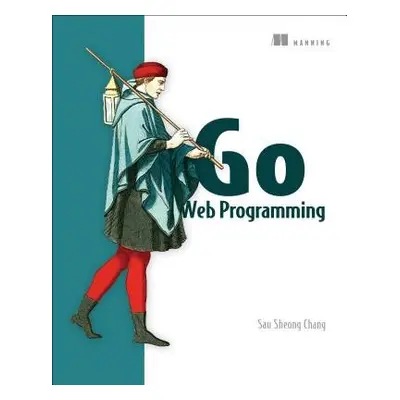 Go Web Programming - Chang, Sau Sheong