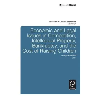 Economic and Legal Issues in Competition, Intellectual Property, Bankruptcy, and the Cost of Rai