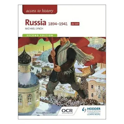 Access to History: Russia 1894-1941 for OCR Second Edition - Lynch, Michael