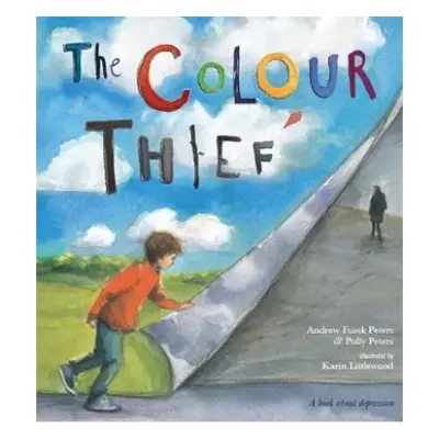 Colour Thief - Fusek Peters, Andrew a Peters, Polly