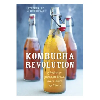 Kombucha Revolution - Lee, Stephen a Koopman, Ken