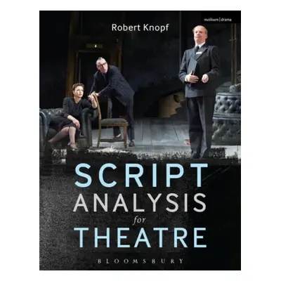 Script Analysis for Theatre - Knopf, Professor Robert (University at Buffalo/SUNY, USA)