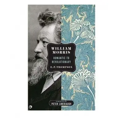 William Morris - Thompson, E. P.