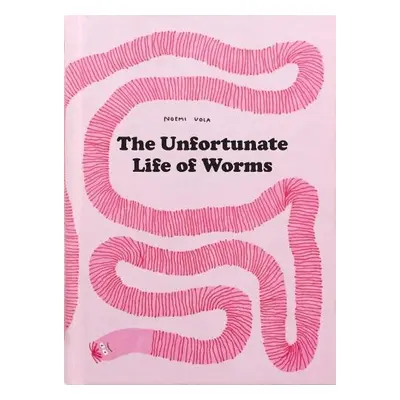 Unfortunate Life of Worms - Vola, Noemi