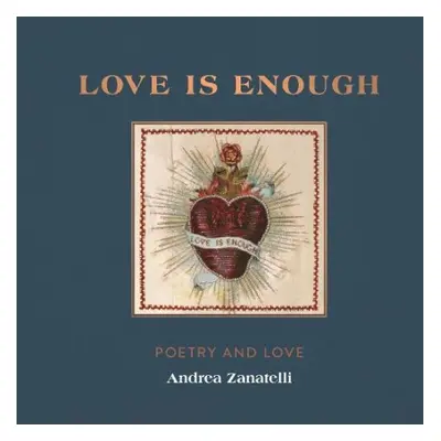 Love is Enough - Zanatelli, Andrea