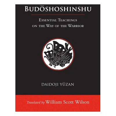 Budoshoshinshu - Yuzan, Daidoji a Wilson, Bill