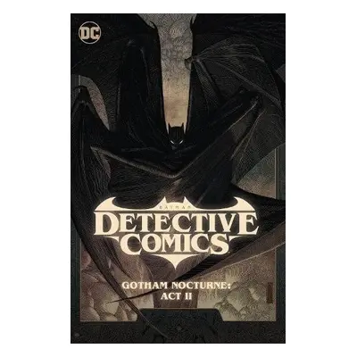 Batman: Detective Comics Vol. 3: Gotham Nocturne: Act II - Watters, Dan a V, Ram