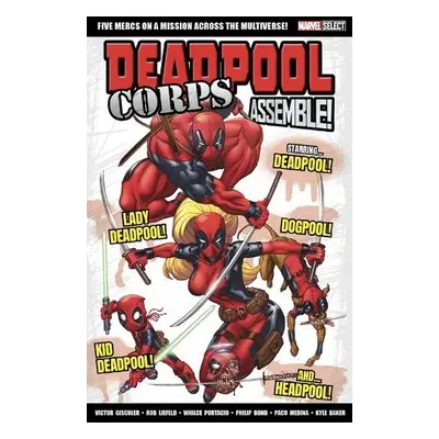 Marvel Select Deadpool Corps Assemble! - Gischler, Victor