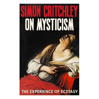 On Mysticism - Critchley, Simon