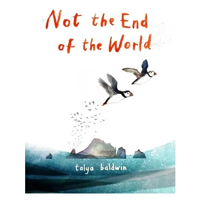 Not the End of the World - Baldwin, Talya