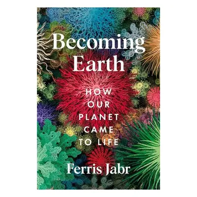 Becoming Earth - Jabr, Ferris