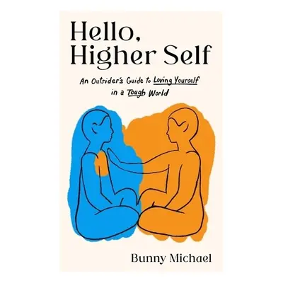 Hello, Higher Self - Michael, Bunny